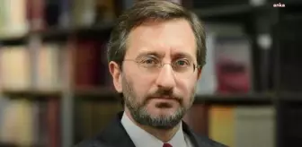 Fahrettin Altun: 1915 Olaylarının Çarpıtmalarla İstismar Edilmesine İzin Vermeyeceğiz