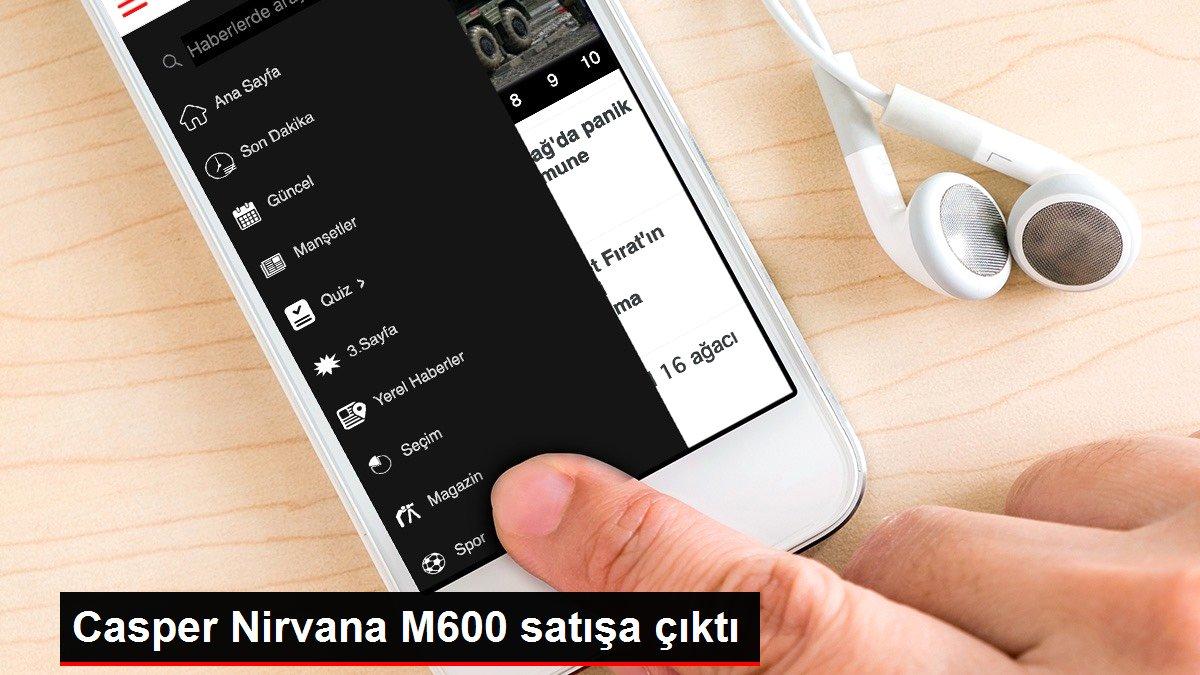 Casper Nirvana M600 satışa çıktı