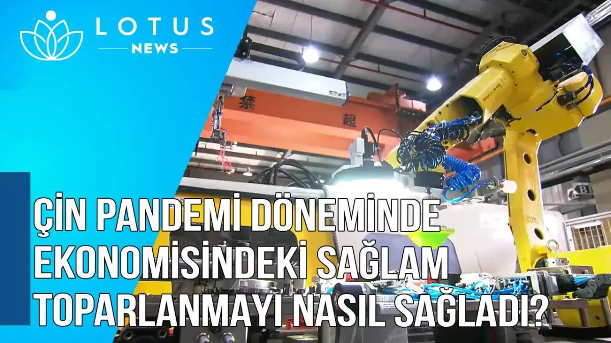 Video: Çin Pandemi Döneminde Ekonomisindeki Sağlam Toparlanmayı Nasıl Sağladı?