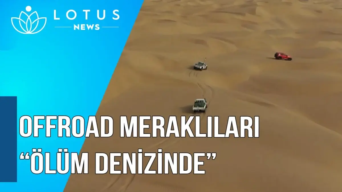 Video: Offroad Meraklıları "Ölüm Denizinde"