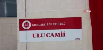 Kırklareli'nde inşa edilen Ulu Camisi ibadete açıldı