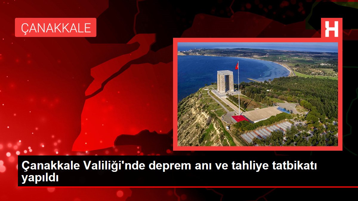 Çanakkale Valiliği'nde deprem anı ve tahliye tatbikatı yapıldı
