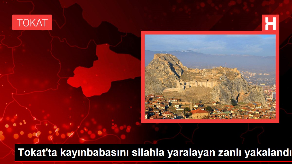 Son dakika haberi... Tokat'ta kayınbabasını silahla yaralayan zanlı yakalandı
