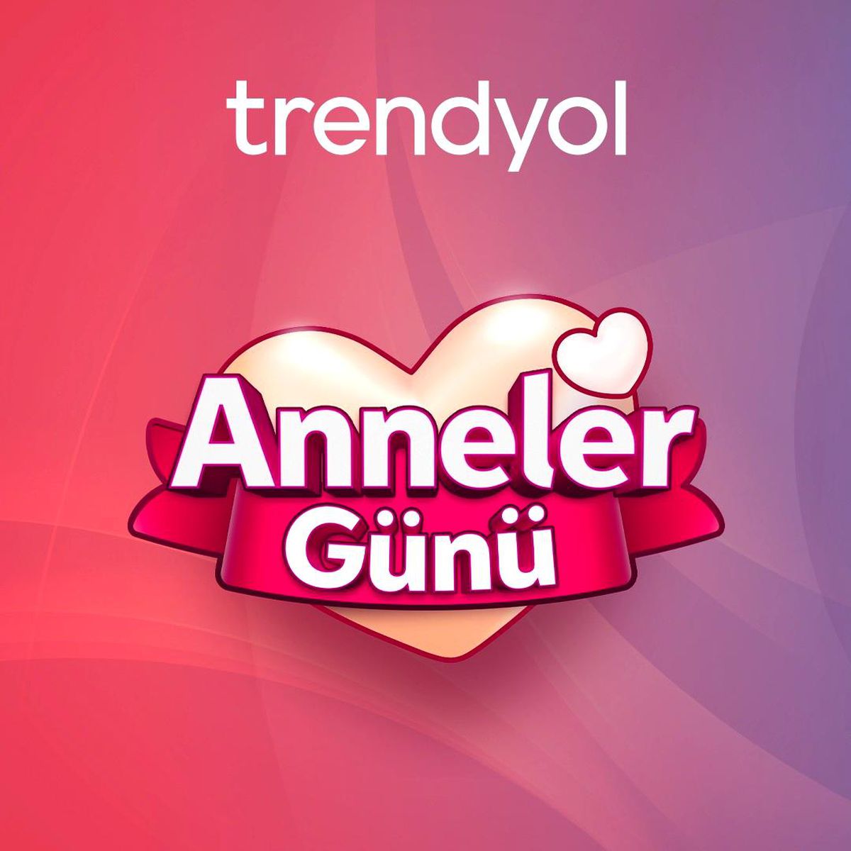 Anneler Günü'nün adresi Trendyol