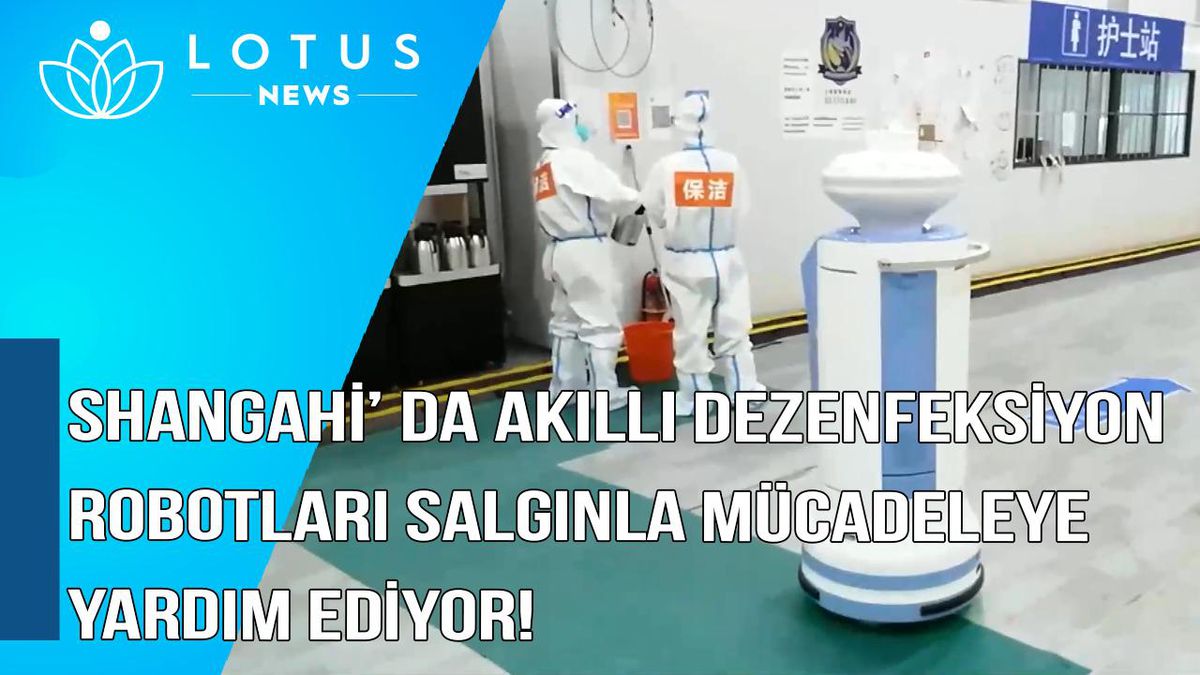 Video: Akıllı Dezenfeksiyon Robotları Shanghai\'ın Salgınla Savaşına Destek Oluyor