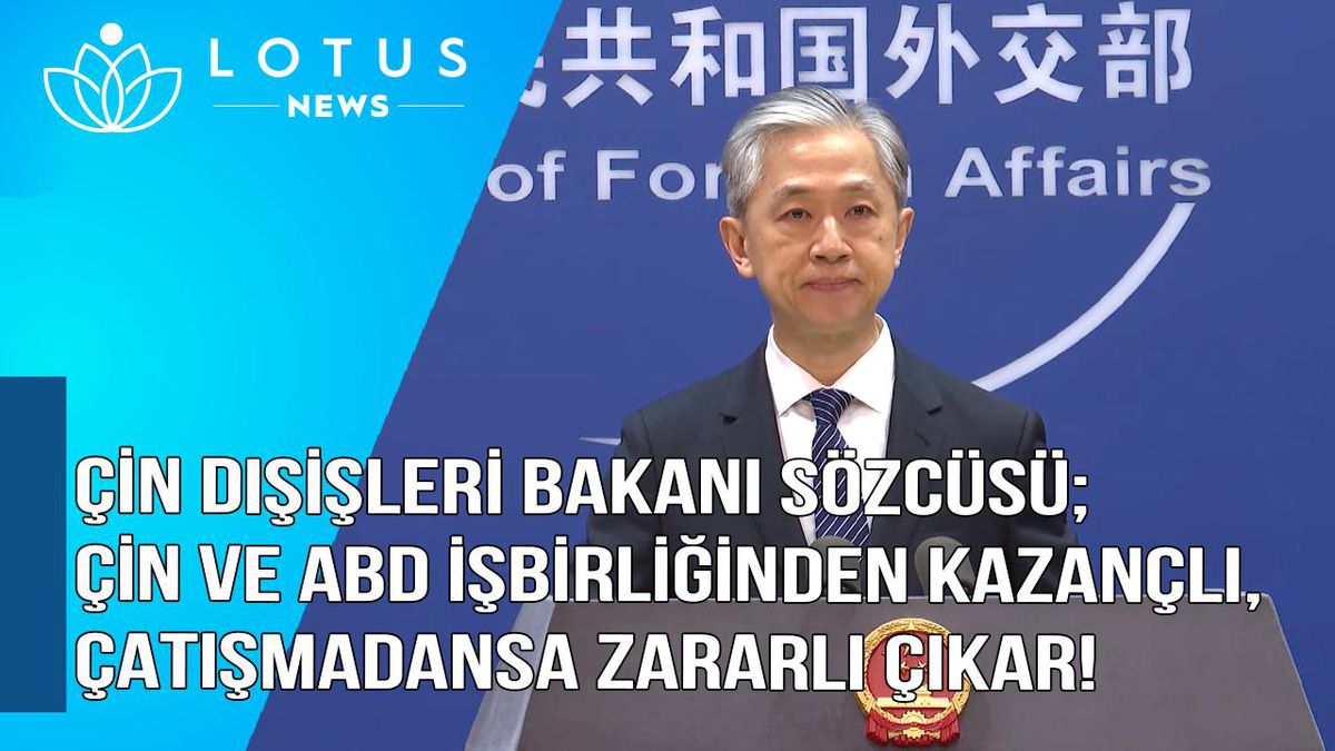 Video: Çin Dışişleri Bakanlığı Sözcüsü: Çin ve ABD İşbirliğinden Kazançlı, Çatışmadansa Zararlı Çıkar
