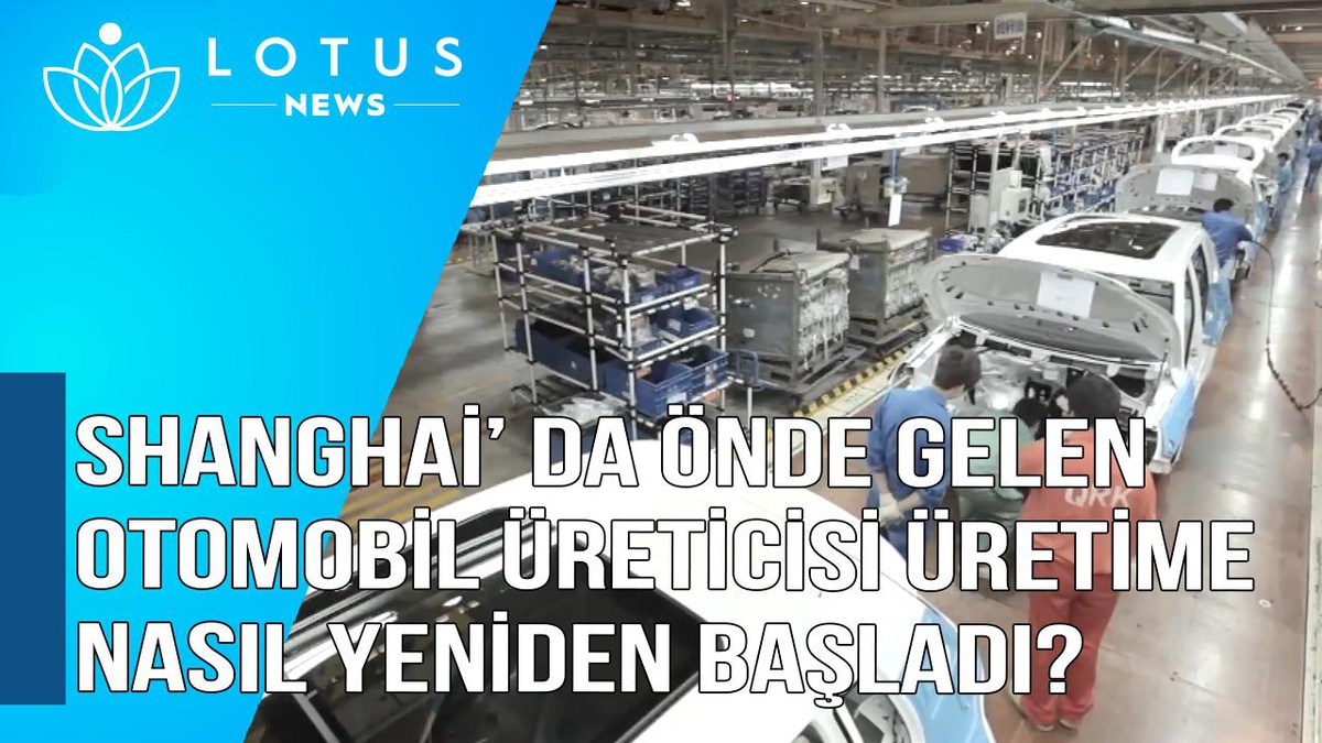 Video: Shanghai\'ın Önde Gelen Otomobil Üreticisi Üretime Nasıl Yeniden Başladı?