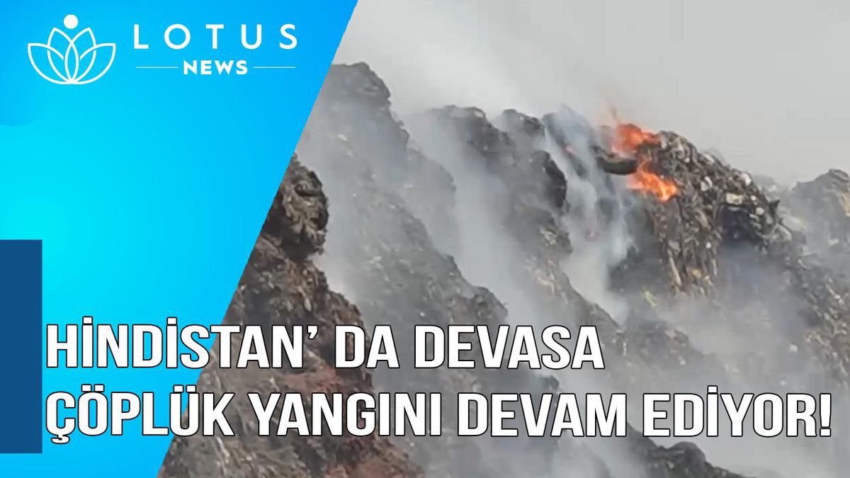 Video: Hindistan\'ın Başkentindeki Devasa Çöplükten Beş Gündür Alevler ve Duman Yükseliyor