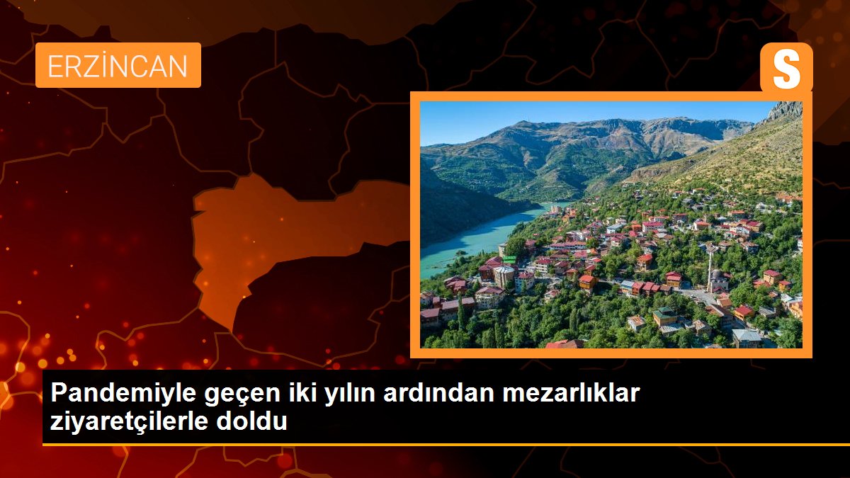 Pandemiyle geçen iki yılın ardından mezarlıklar ziyaretçilerle doldu