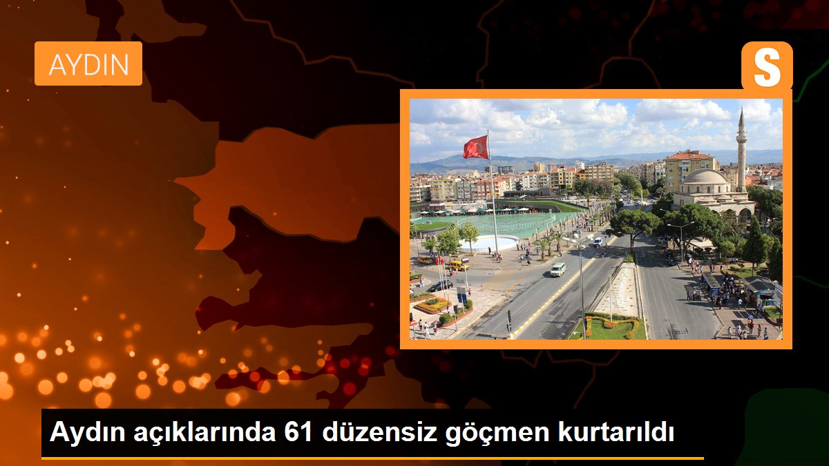 Aydın açıklarında 61 düzensiz göçmen kurtarıldı