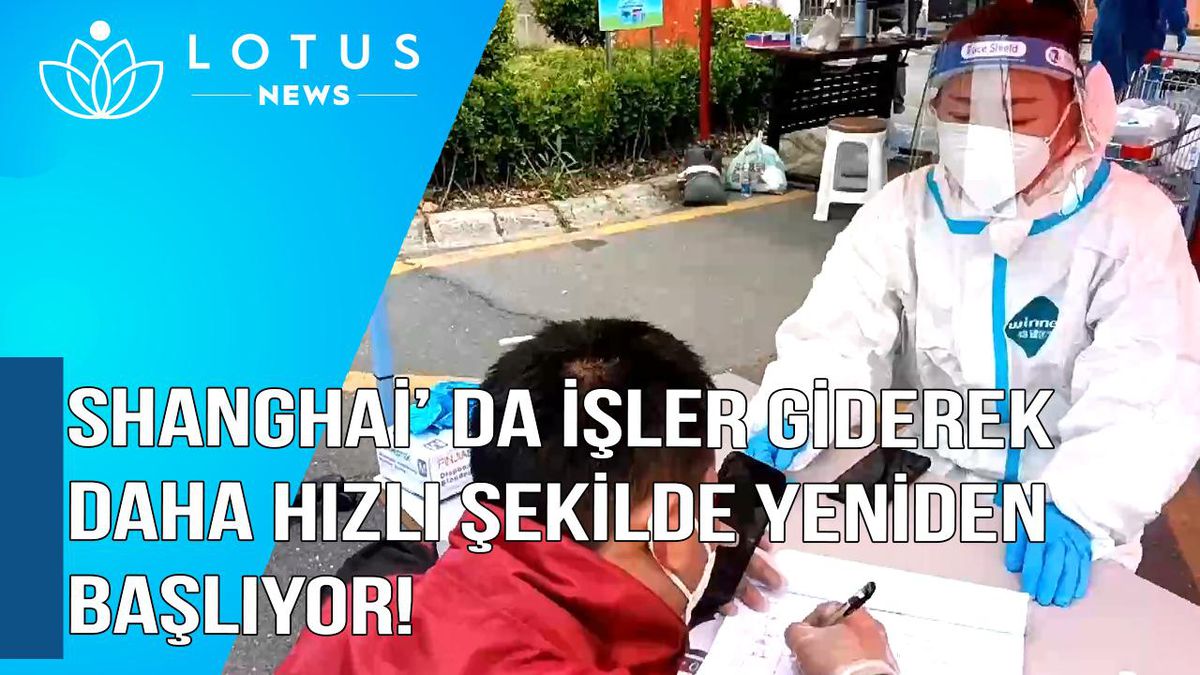 Video: Çin\'in Shanghai Kentinde İşler Giderek Daha Hızlı Şekilde Yeniden Başlıyor
