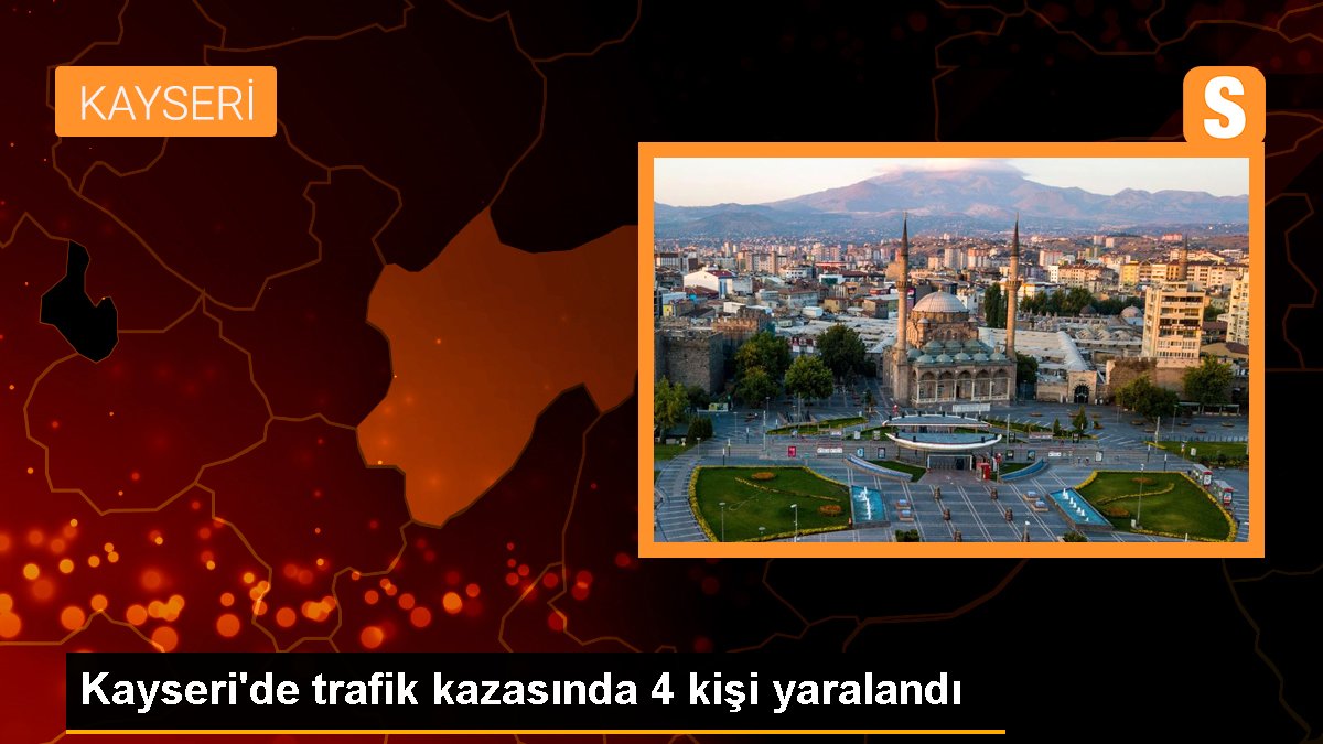 Kayseri\'de trafik kazasında 4 kişi yaralandı