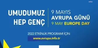 9 Mayıs Avrupa Günü, 'Umudumuz Hep Genç' Sloganıyla Kutlanacak