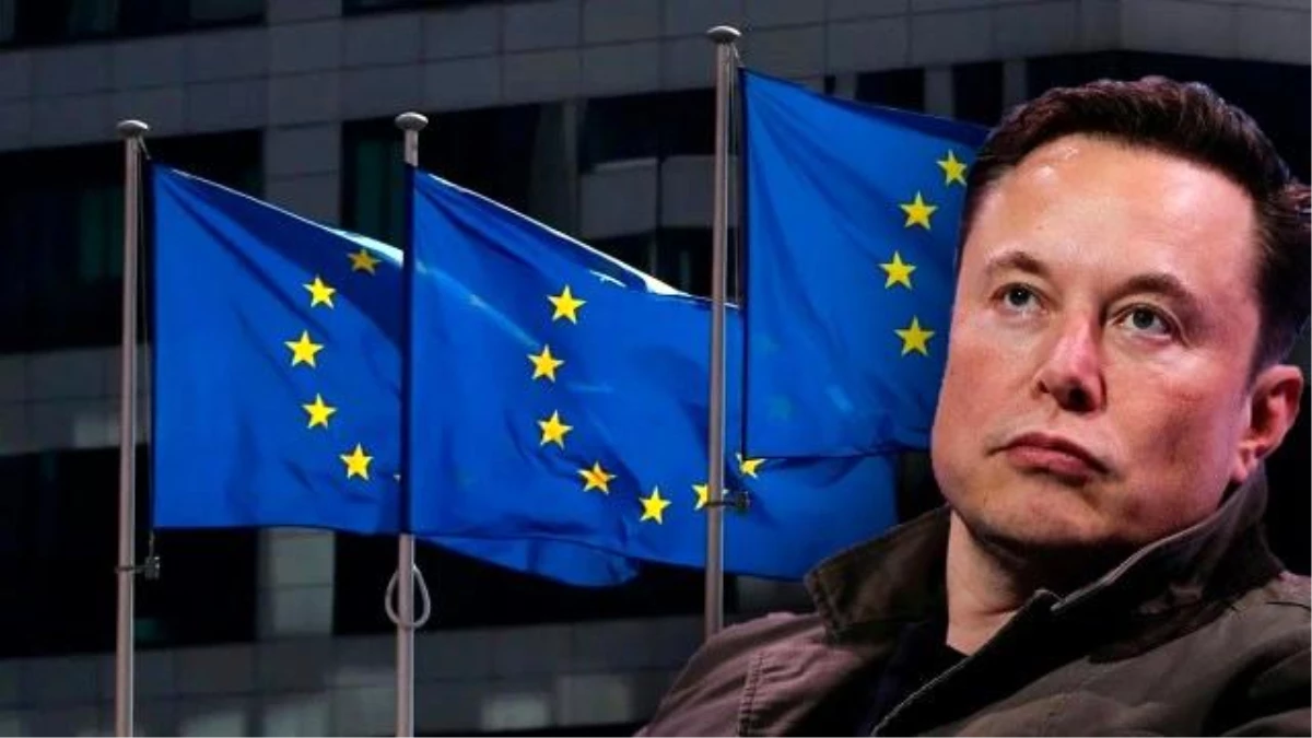Elon Musk, Avrupa Birliği\'ne boyun eğecek!