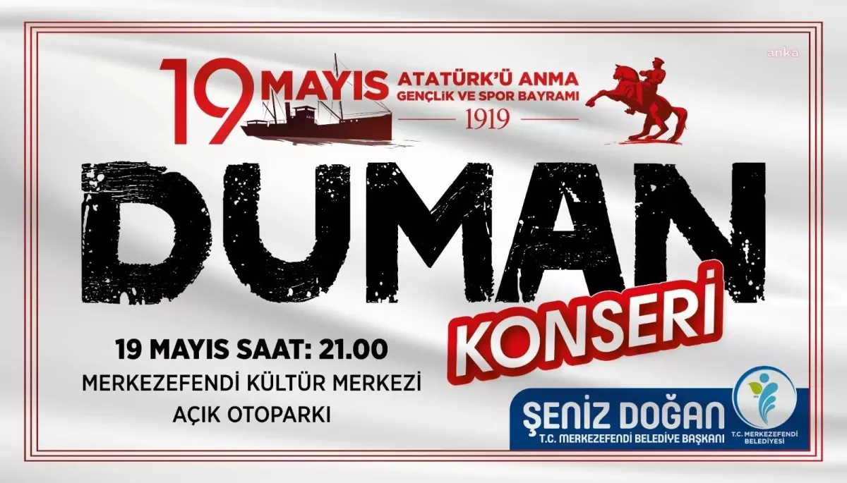 Merkezefendi\'de 19 Mayıs Coşkusu, Duman Konseri ile Yaşanacak