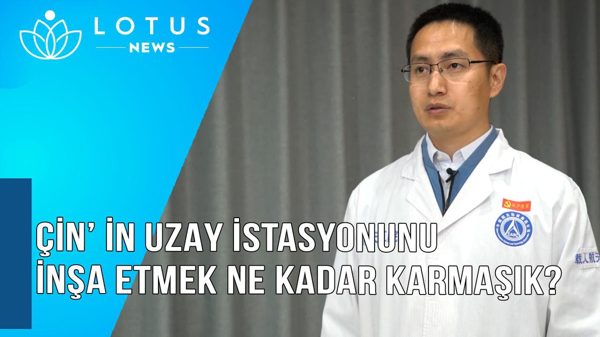 Video: Çin\'in Uzay İstasyonunu İnşa Etmek Ne Kadar Karmaşık?