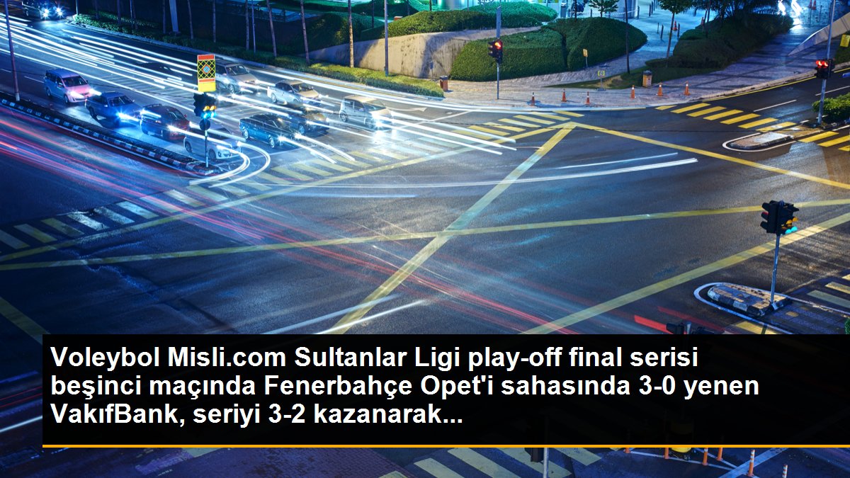 Voleybol Misli.com Sultanlar Ligi play-off final serisi beşinci maçında Fenerbahçe Opet\'i sahasında 3-0 yenen VakıfBank, seriyi 3-2 kazanarak...