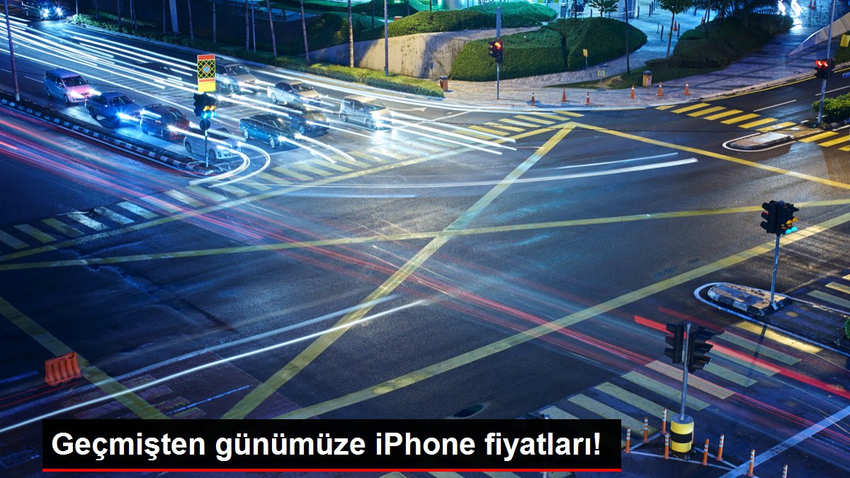 Geçmişten günümüze iPhone fiyatları!