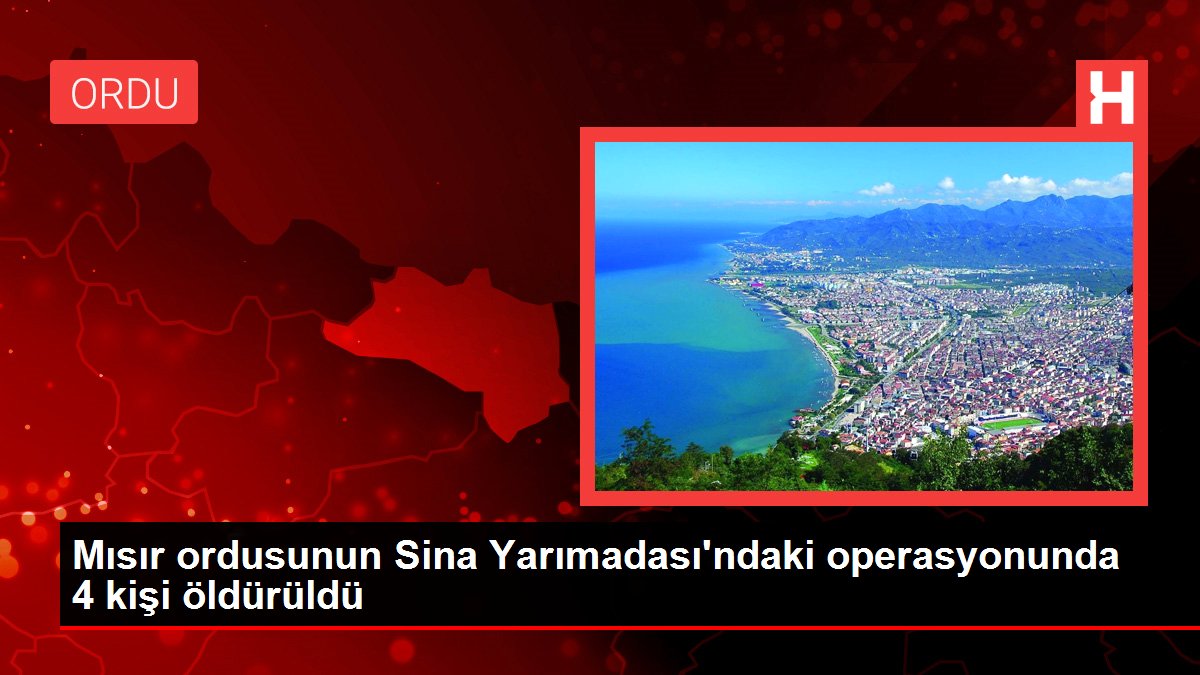 Mısır ordusunun Sina Yarımadası'ndaki operasyonunda 4 kişi öldürüldü
