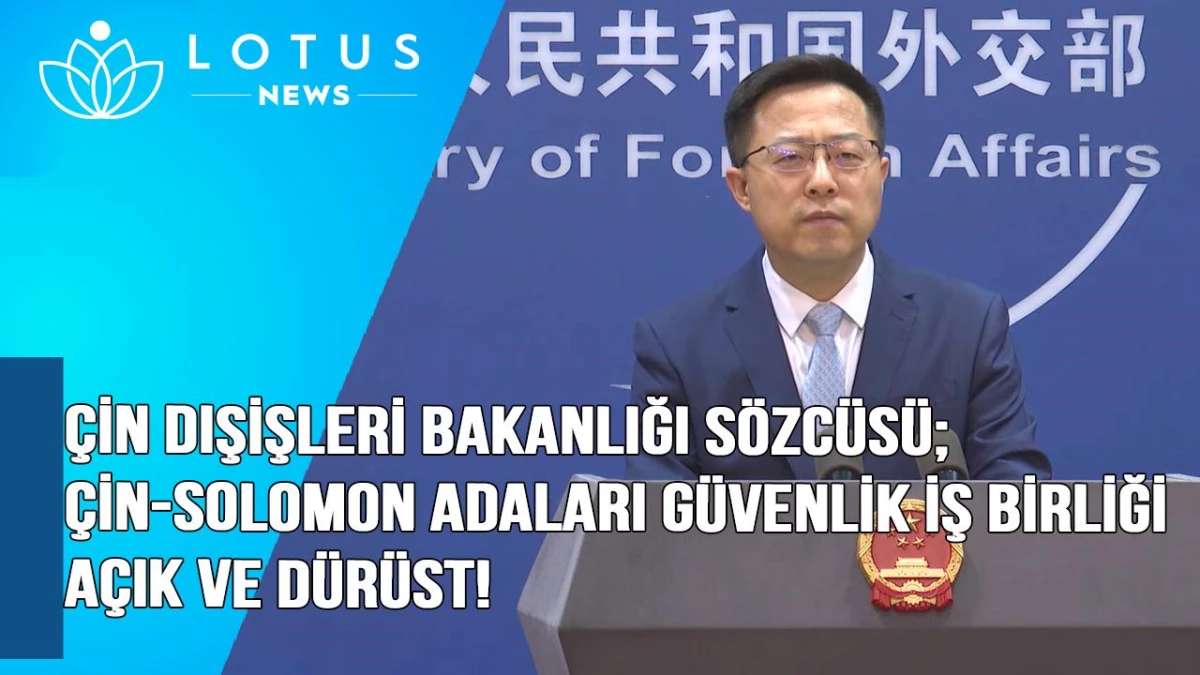 Video: Çin Dışişleri Bakanlığı Sözcüsü: Çin-Solomon Adaları Güvenlik İşbirliği Açık ve Dürüst