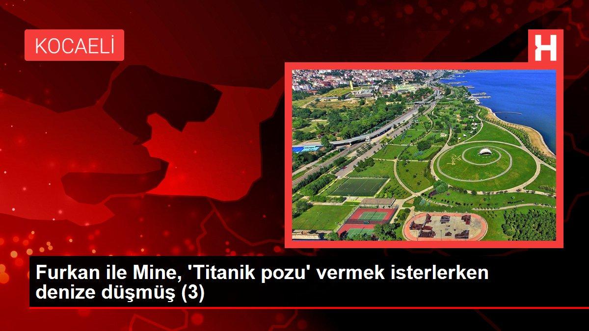 Furkan ile Mine, 'Titanik pozu' vermek isterlerken denize düşmüş (3)