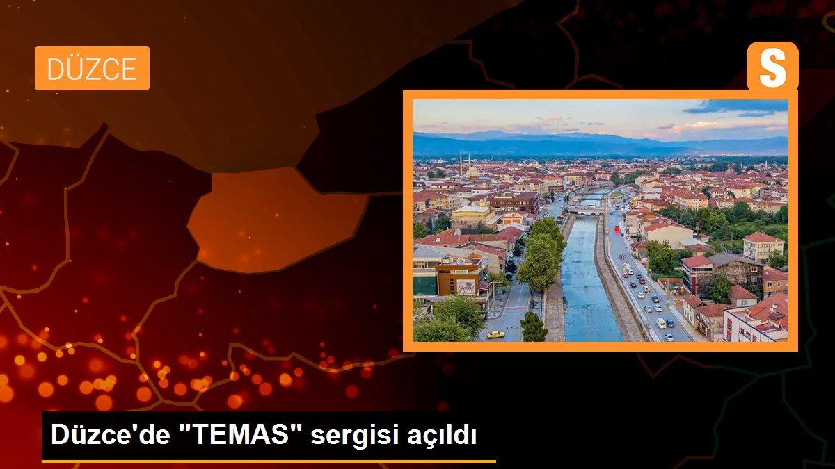 Düzce\'de "TEMAS" sergisi açıldı