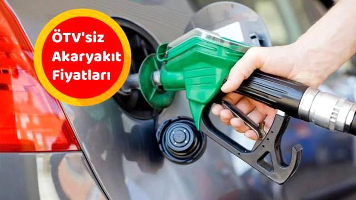 ÖTV'siz akaryakıt fiyatları ne kadar?