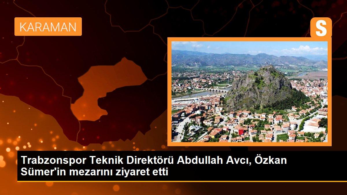 Trabzonspor Teknik Direktörü Abdullah Avcı, Özkan Sümer\'in mezarını ziyaret etti