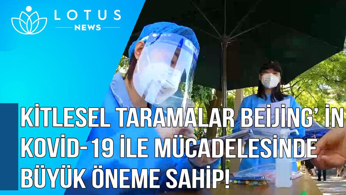 Video: Kitlesel Taramalar Beijing\'in Kovid-19\'la Mücadelesinde Büyük Öneme Sahip
