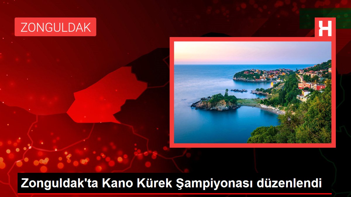 Zonguldak'ta Kano Kürek Şampiyonası düzenlendi