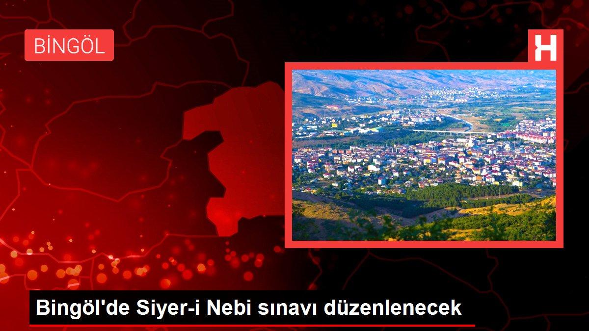 Bingöl'de Siyer-i Nebi sınavı düzenlenecek