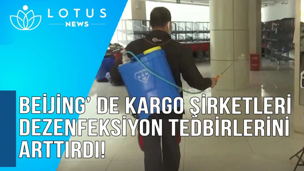 Video: Beijing\'de Kargo Şirketleri, Kovid-19\'un Yeniden Canlanması Nedeniyle Dezenfeksiyon Tedbirlerini Artırdı