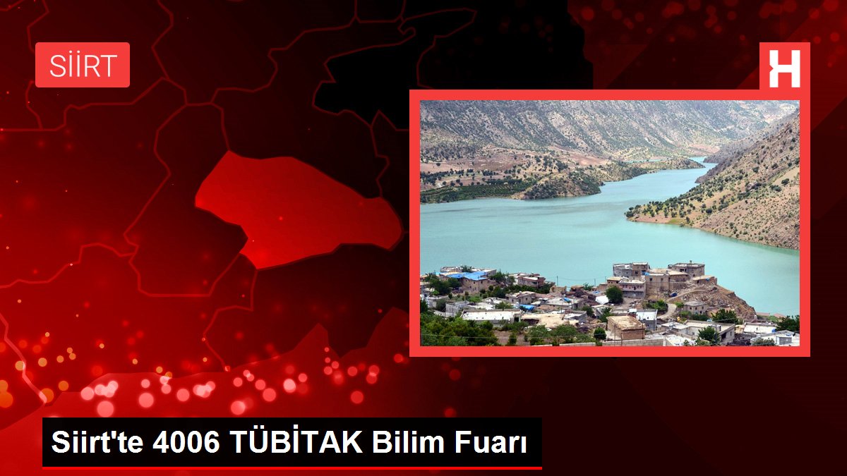 Siirt'te 4006 TÜBİTAK Bilim Fuarı