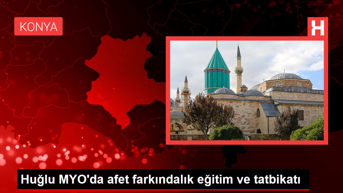 Huğlu MYO'da afet farkındalık eğitim ve tatbikatı