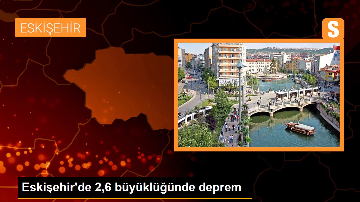 Eskişehir\'de 2,6 büyüklüğünde deprem