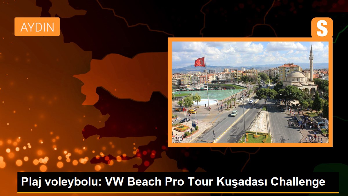 Plaj voleybolu: VW Beach Pro Tour Kuşadası Challenge