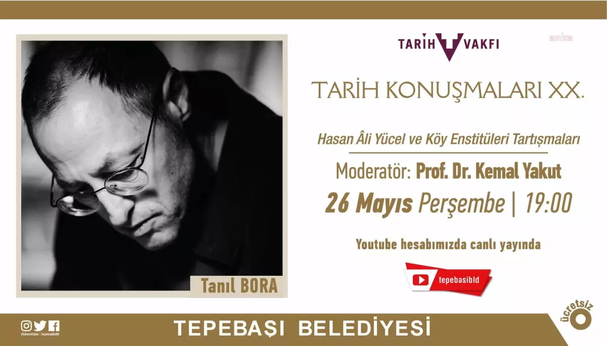 Tepebaşı Belediyesi\'nin \'Tarih Konuşmaları\'nda Konuk Tanıl Bora