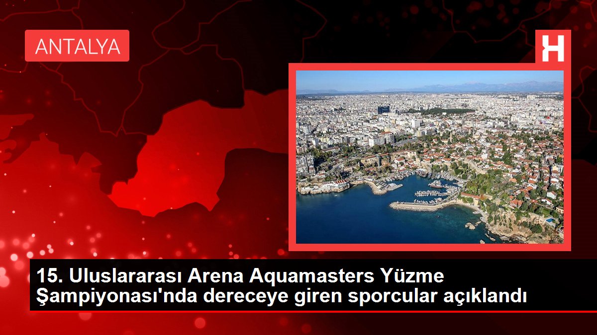 15. Uluslararası Arena Aquamasters Yüzme Şampiyonası'nda dereceye giren sporcular açıklandı