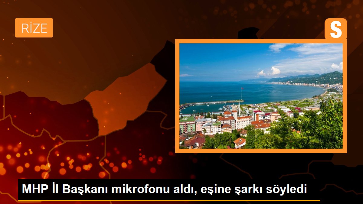 MHP İl Başkanı mikrofonu aldı, eşine şarkı söyledi