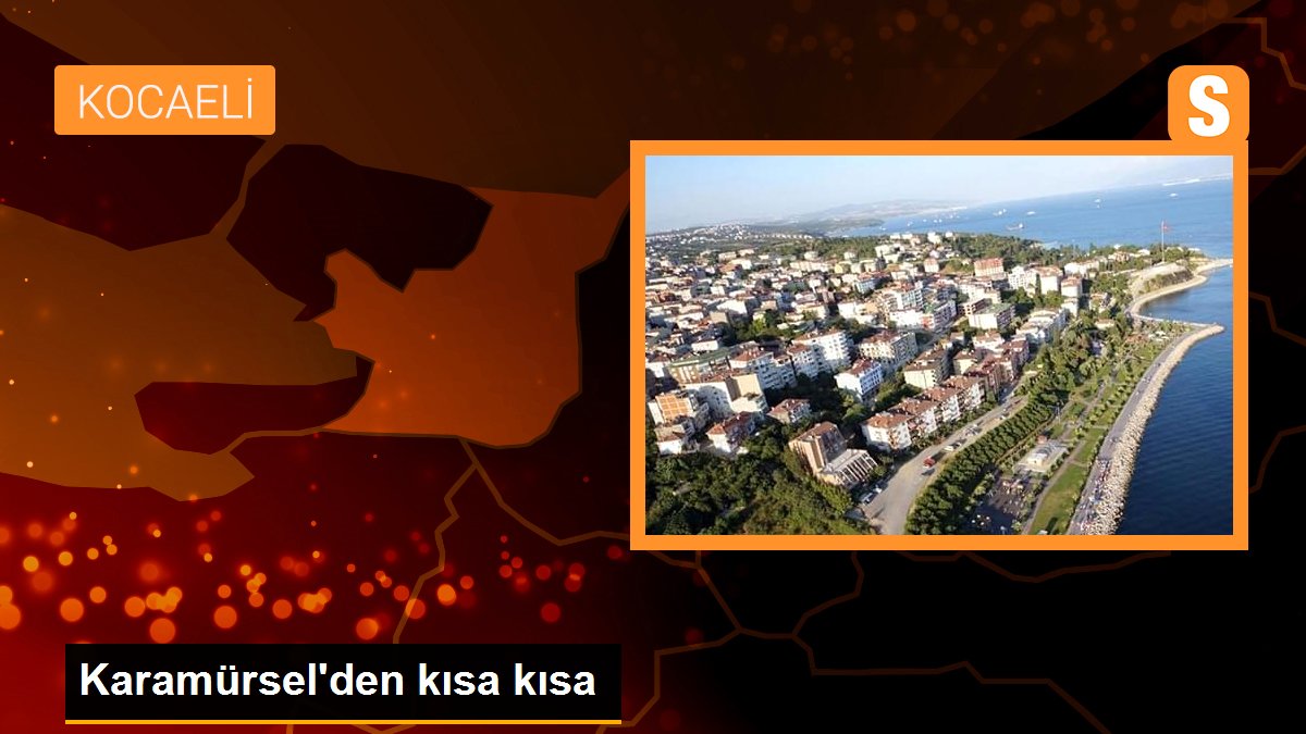 Karamürsel\'den kısa kısa