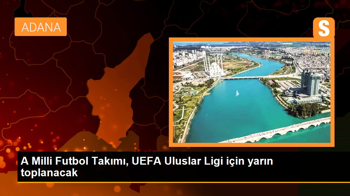 A Milli Futbol Takımı, UEFA Uluslar Ligi için yarın toplanacak