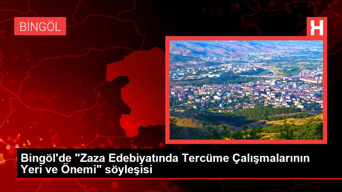 Bingöl'de 'Zaza Edebiyatında Tercüme Çalışmalarının Yeri ve Önemi' söyleşisi