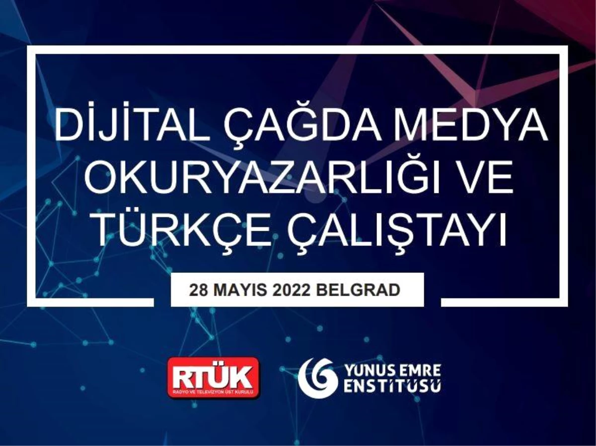 "Dijital Çağda Medya Okuryazarlığı ve Türkçe Çalıştayı", Sırbistan\'da düzenlenecek