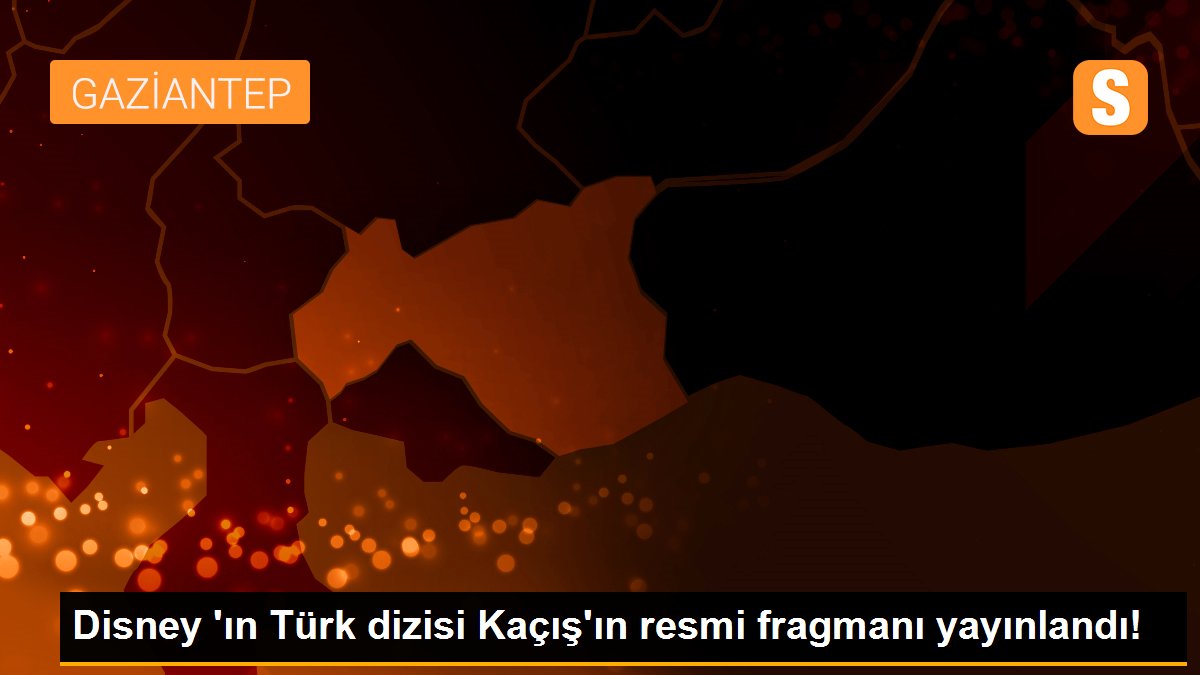 Disney+\'ın Türk dizisi Kaçış\'ın resmi fragmanı yayınlandı!
