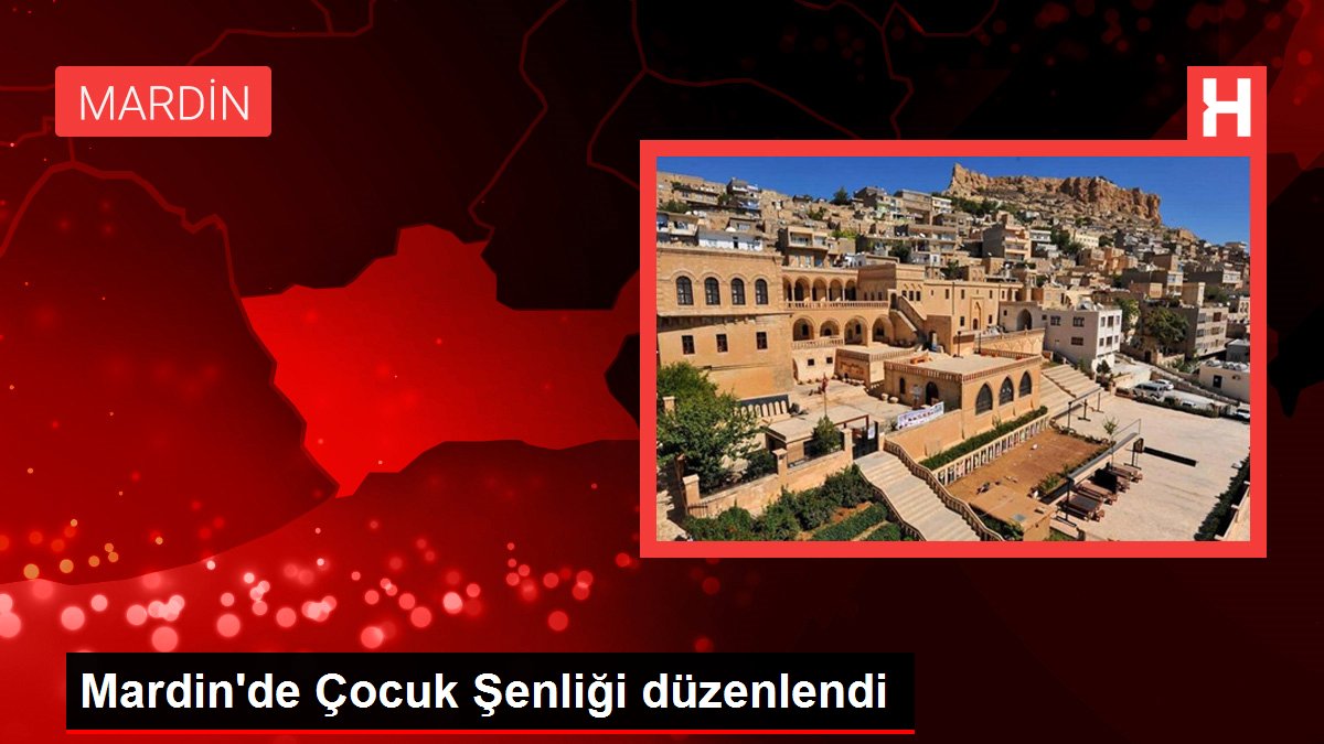 Mardin'de Çocuk Şenliği düzenlendi