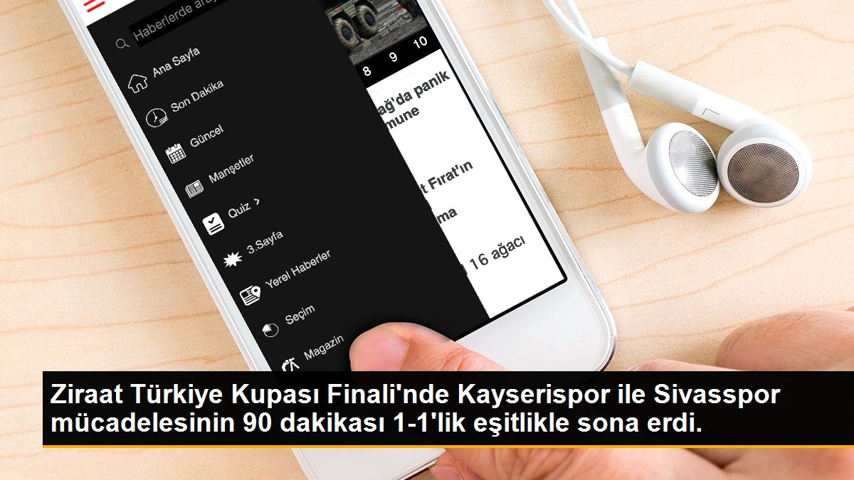 Ziraat Türkiye Kupası Finali\'nde Kayserispor ile Sivasspor mücadelesinin 90 dakikası 1-1\'lik eşitlikle sona erdi.