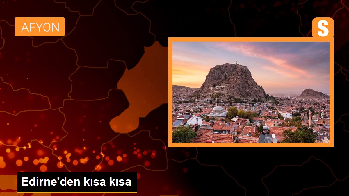 Edirne\'den kısa kısa