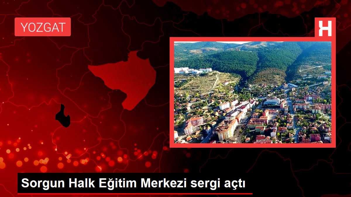 Sorgun Halk Eğitim Merkezi sergi açtı