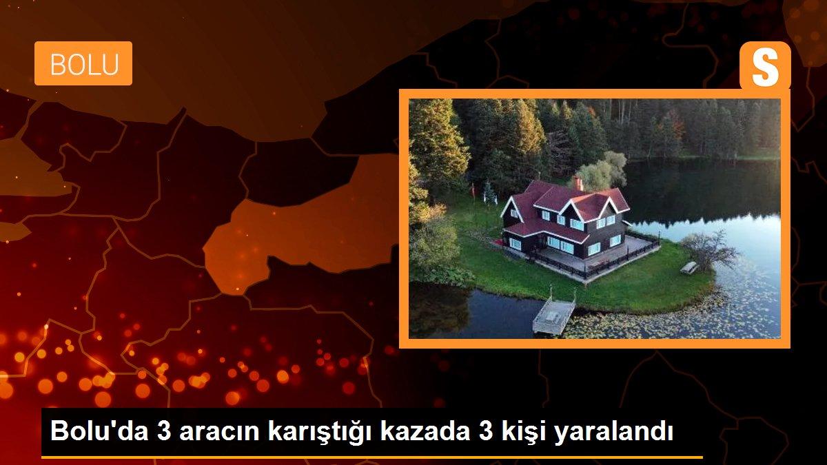 Bolu\'da 3 aracın karıştığı kazada 3 kişi yaralandı