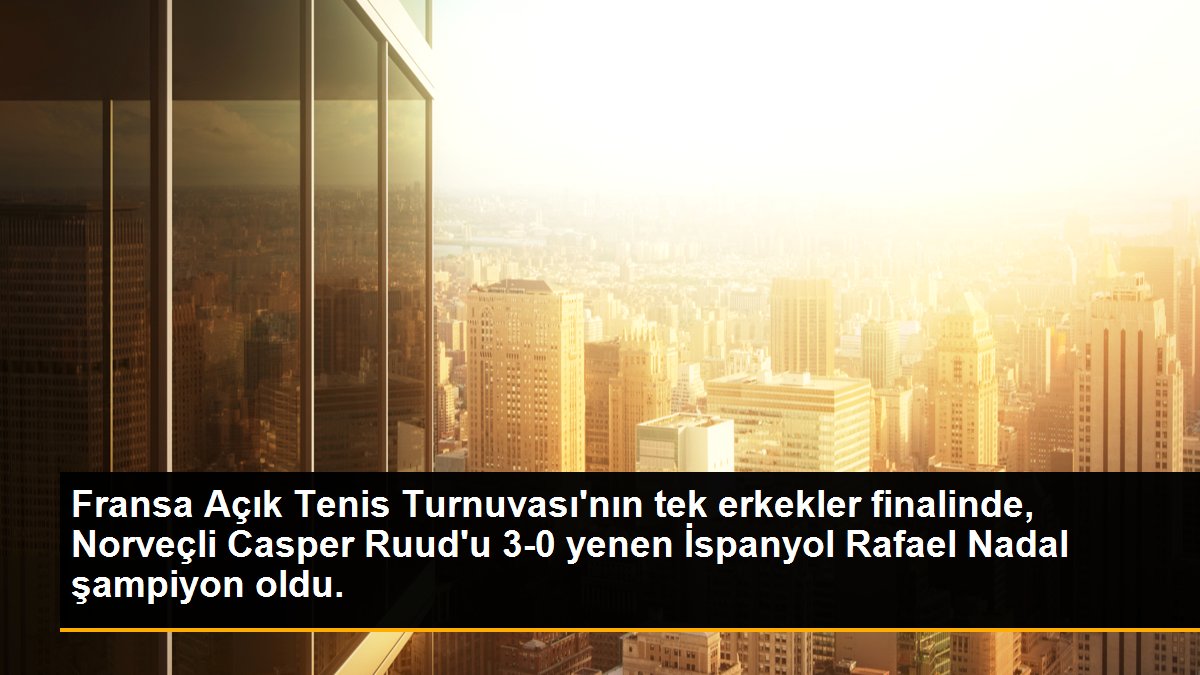 Fransa Açık Tenis Turnuvası\'nın tek erkekler finalinde, Norveçli Casper Ruud\'u 3-0 yenen İspanyol Rafael Nadal şampiyon oldu.